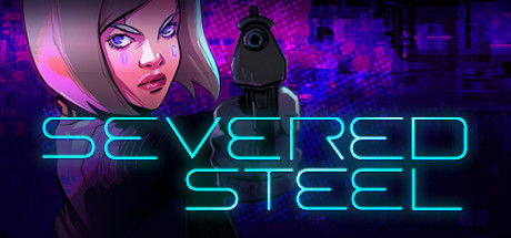 断钢/Severed Steel （更新Build.13460196）