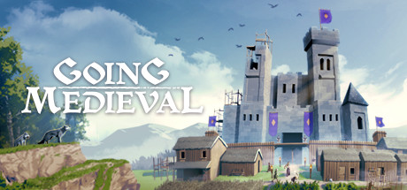 前往中世纪/Going Medieval（更新v0.20.9）