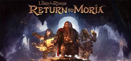 指环王：重返莫瑞亚/The Lord of the Rings: Return to MoriaTM （更新 v1.3.2.157411 ）